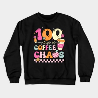 100 Days Of School Coffee Lover 100Th Day Of School Teacher Crewneck Sweatshirt